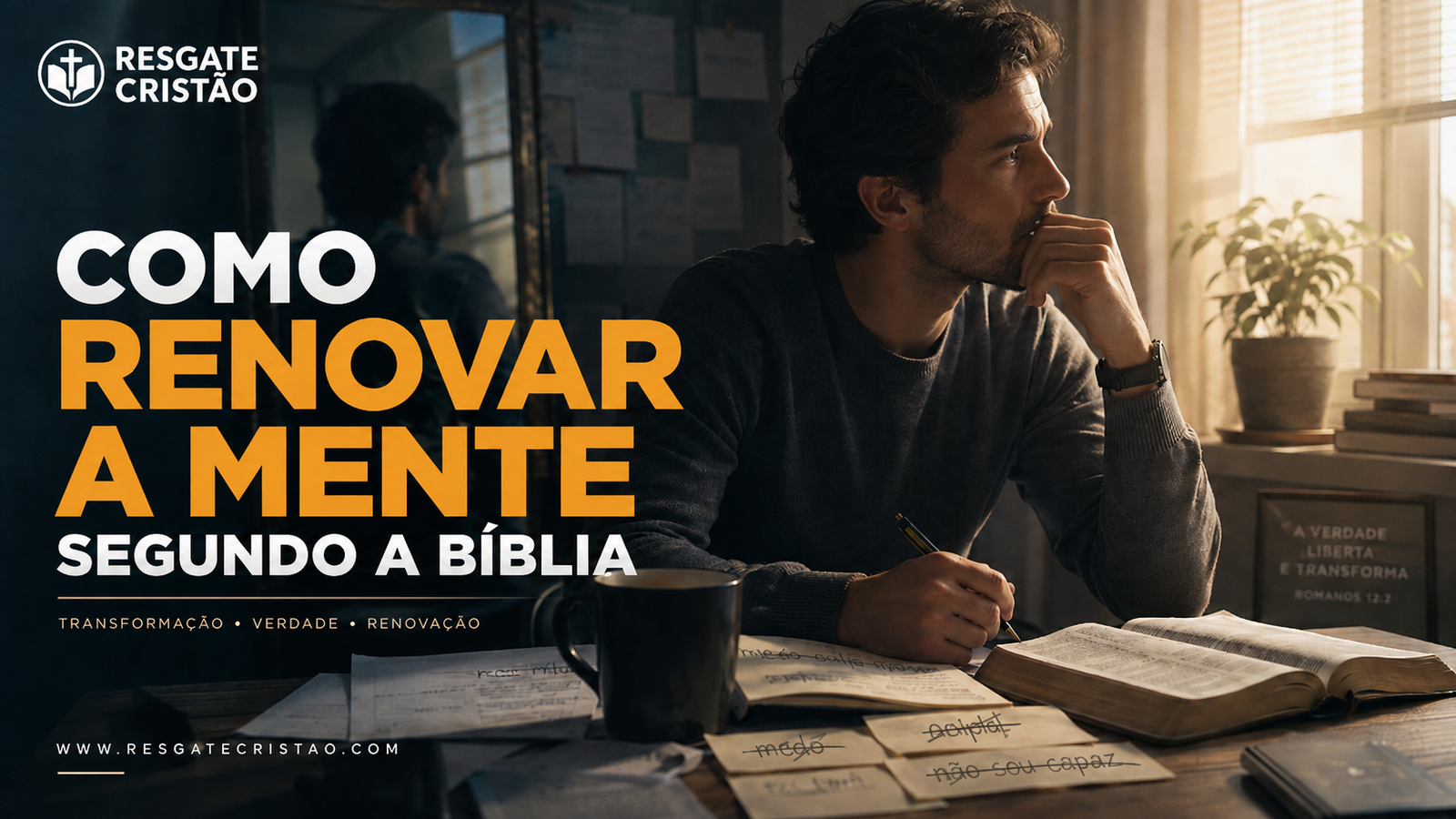 Como renovar a mente segundo a Bíblia