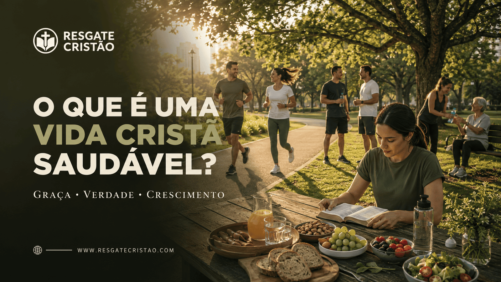 O Que é uma Vida Cristã Saudável?