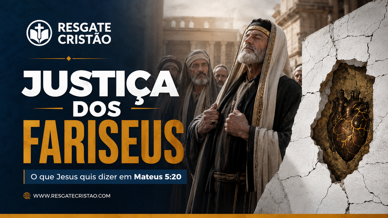 Justiça dos Fariseus: O Que Jesus Quis Dizer em Mateus 5:20