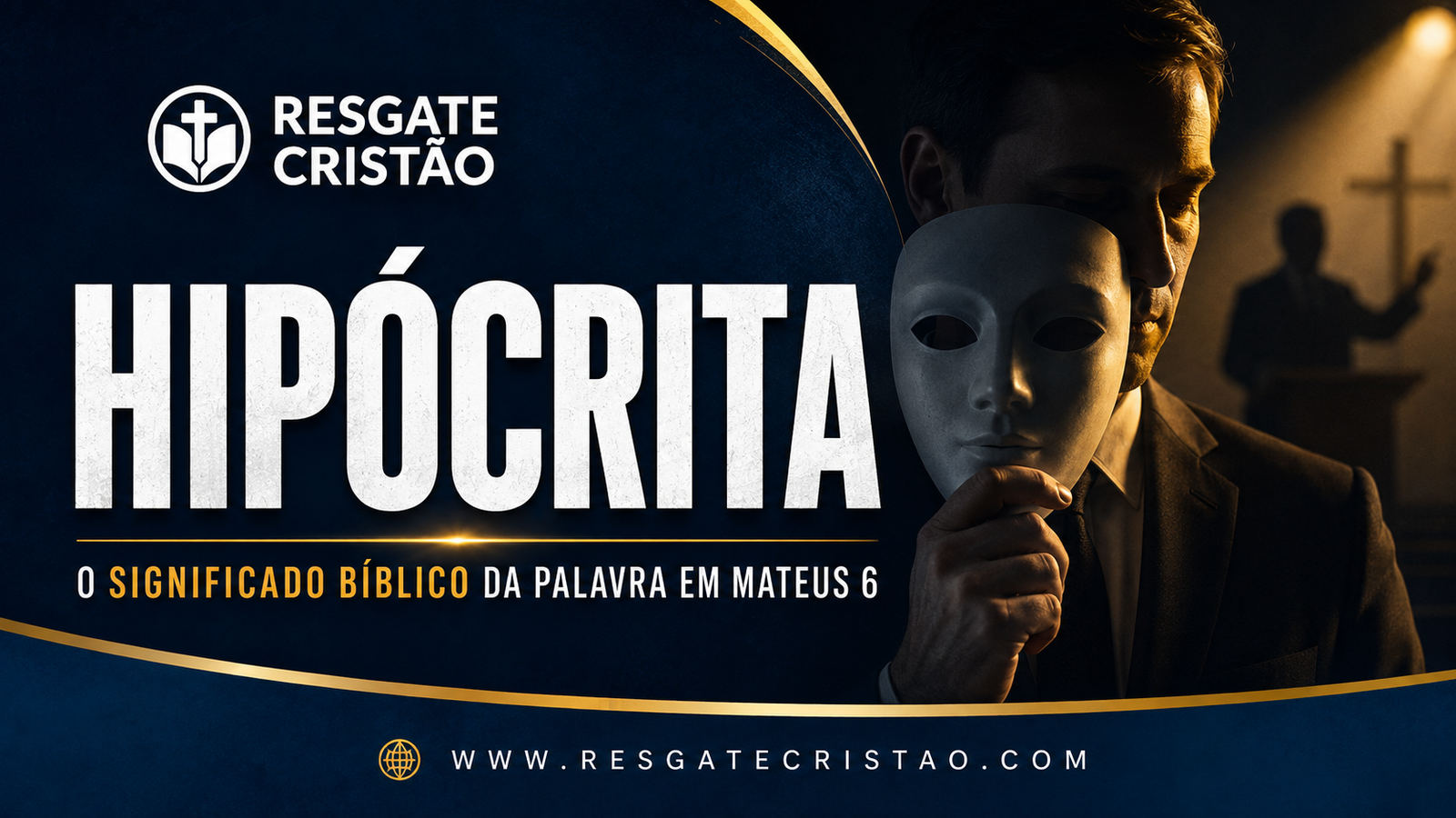 Hipócrita na Bíblia: Significado da Palavra em Mateus 6